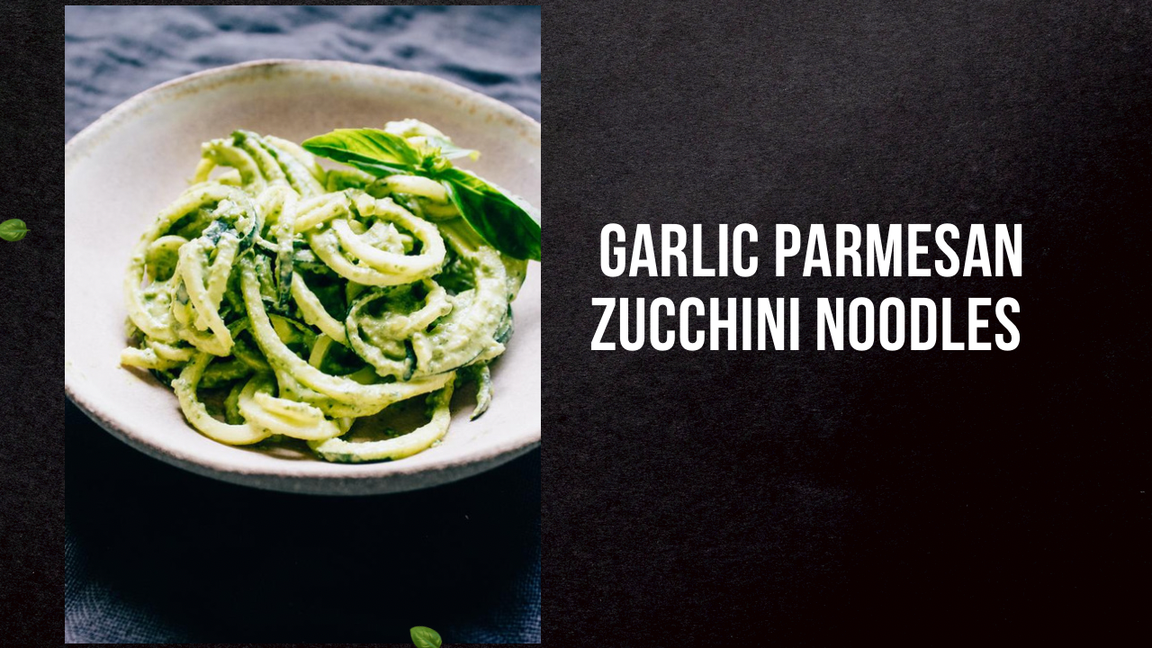 Delicious and Healthy Garlic Parmesan Zucchini Noodles